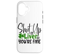 Cállate el hígado Estás Bien, trébol irlandés del día de San Patricio Carcasa para iPhone 16