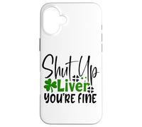 Cállate el hígado Estás Bien, trébol irlandés del día de San Patricio Carcasa para iPhone 16 Plus