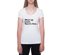 Cállate Hígado Estás Bien Camiseta De Manga Corta Blanca con Cuello Redondo para Mujer T-Shirt Short Sleeve White Crewneck tee For Women