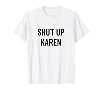 Cállate Karen Humor sarcástico divertido Camiseta