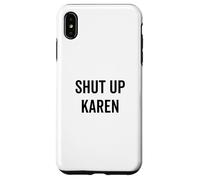 Cállate Karen Humor sarcástico divertido Carcasa para iPhone XS Max