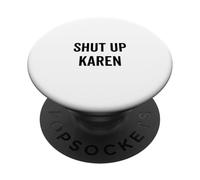 Cállate Karen Humor sarcástico divertido PopSockets PopGrip Adhesivo