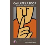 Callate La Boca. Abra Ke Dabra. Muere Como La Palabra