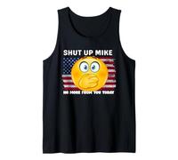 Callate Mike No More For You Today ShutUp Mike, Cállalo Mike Camiseta sin Mangas