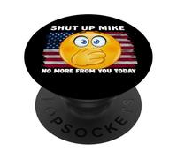Callate Mike No More For You Today ShutUp Mike, Cállalo Mike PopSockets PopGrip Adhesivo