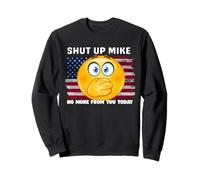 Callate Mike No More For You Today ShutUp Mike, Cállalo Mike Sudadera