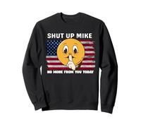 Callate Mike No More For You Today ShutUp Mike, Cállalo Mike Sudadera