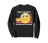 Callate Mike No More For You Today ShutUp Mike, Cállalo Mike Sudadera