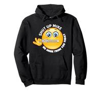 Callate Mike No More For You Today ShutUp Mike, Cállalo Mike Sudadera con Capucha