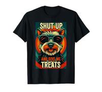 Cállate y dame golosinas Yorkshire Terrier perro amante cachorro Camiseta