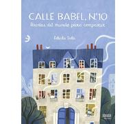 Calle Babel, nº 10: Recetas del mundo para compartir (Ideaka)