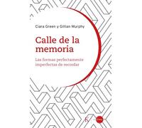 Calle de la memoria: Las formas perfectamente imperfectas de recordar (En órbita)