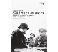 Calle de los Maleficios: Crónica secreta de París (Sajalín)