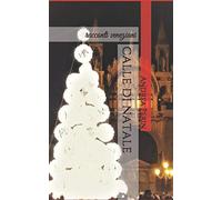 CALLE DI NATALE: 3 (RACCONTI VENEZIANI)