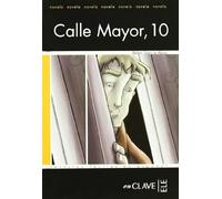Calle Mayor, 10: Lecturas fáciles en español - Nivel 1 (Lecturas graduadas)