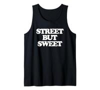 Calle Pero Dulce -Fun Diciendo Chicas Sarcásticas Mujeres Cool Cute Camiseta sin Mangas