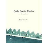 Calle Santa Eladia y otros relatos