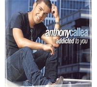 Callea, Anthony - Addicted to You