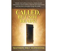 Called, But Not Ready!