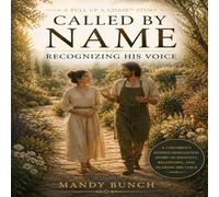 Called by Name: Recognizing His Voice (Journey of Faith)