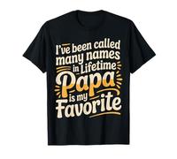 Called Many Things But Papa Is My Favorite - Camiseta