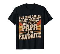 Called Many Things But Papa Is My Favorite ||- Camiseta