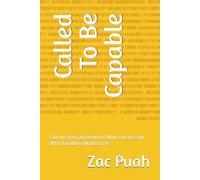 Called To Be Capable: Closing the Gap Between Who You Are and Who You Were Made to Be