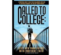 Called to College: Step Into Your Future with Confident Faith