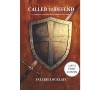 Called to Defend: An Apologetics Handbook for the Middle School Student