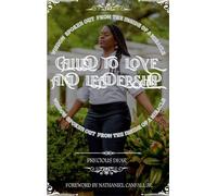 Called To Love And Leadership: Wisdom Spoken Out From The Inside Of A Miracle