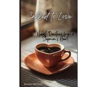 Called to Love: Honest Devotions for a Stepmom's Heart