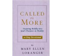 Called to More: Stepping Boldly into God's Purpose in Midlife