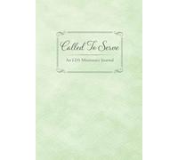 Called to Serve: A 400-Page LDS Missionary Journal for Elders and Sisters | Missionary Farewell Gift, Companion Pages, Contacts & Daily Reflections