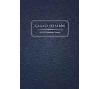Called to Serve: A 400-Page LDS Missionary Journal: For Elders and Sisters of The Church of Jesus Christ of Latter-day Saints, with Companion Pages, ... Contact Sections, and Daily Reflections