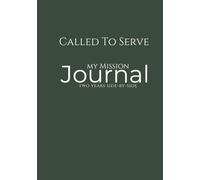 Called to Serve: A Missionary & Me - Forest Edition: LDS Missionary Journal for Elders & Sisters - One Journal for the Entire Mission with Two-Year Line-a-Day Entries & Inspirational Quotes