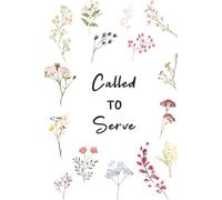 Called To Serve Journal Diary: 6 x 9 inches, 200 Pages, College Ruled, Notebook for Christian Women, Kids, Teens, Boys, Girls, Adults, and LDS Missionary