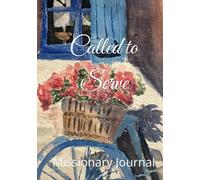 Called to Serve: Missionary Journal