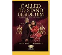 CALLED TO STAND BESIDE HIM: THE JOURNEY OF A PASTOR'S WIFE