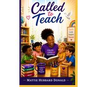 Called to Teach: A Spirit-Led Guide for Childcare Educators