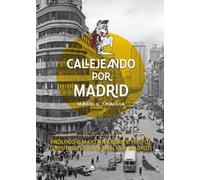 Callejeando por Madrid (SIN COLECCION)