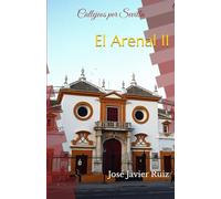 Callejeos por Sevilla. El Arenal II