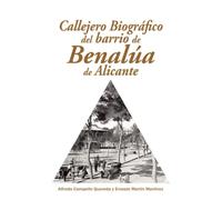 Callejero Biográfico del barrio de Benalúa de Alicante: 1