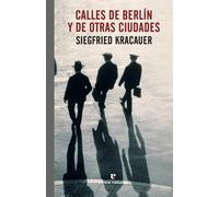 Calles de Berlín y de otras ciudades | Siegfried Kracauer