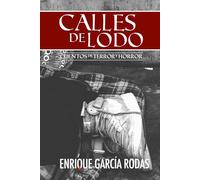 CALLES DE LODO: Cuentos de terror y horror