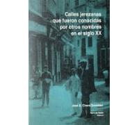 Calles Jerezanas Que Fueron Conocidas Por Otros Nombres