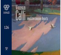 Calli, Vincenzo - Vincenzo Calli. Mediterranean hearts. Catalogo della mostra (Firenze, 3-29 aprile 2026). Ediz. italiana e inglese (Accademia delle arti del disegno)