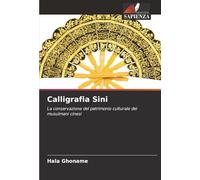 Calligrafia Sini: La conservazione del patrimonio culturale dei musulmani cinesi