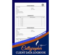 Calligrapher Client Data Logbook: Lettering Artist Customer Information & Appointment Book | A-Z Alphabetic Tabs To Record Personal Data, Service History & Pricing | 106 Pages