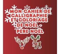 Calligraphie Noël - Version Rennes (3-6 ans): Lettres en pointillés, petits coloriages de rennes et certificat final