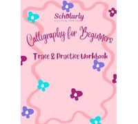 Calligraphy for Beginners: Trace and Practice Workbook